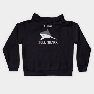 I Call Bull Shark Kids Hoodie